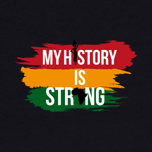 my history is strong by Mstudio